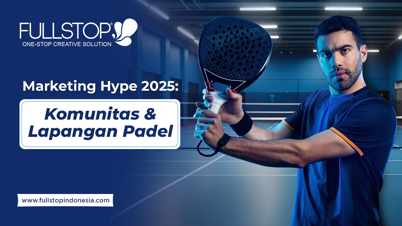Marketing Hype 2025: Komunitas & Lapangan Padel